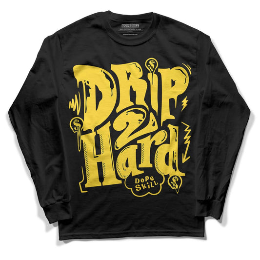 Jordan 4 Tour Yellow Thunder DopeSkill Long Sleeve T-Shirt Drip Too Hard Graphic Streetwear - Black