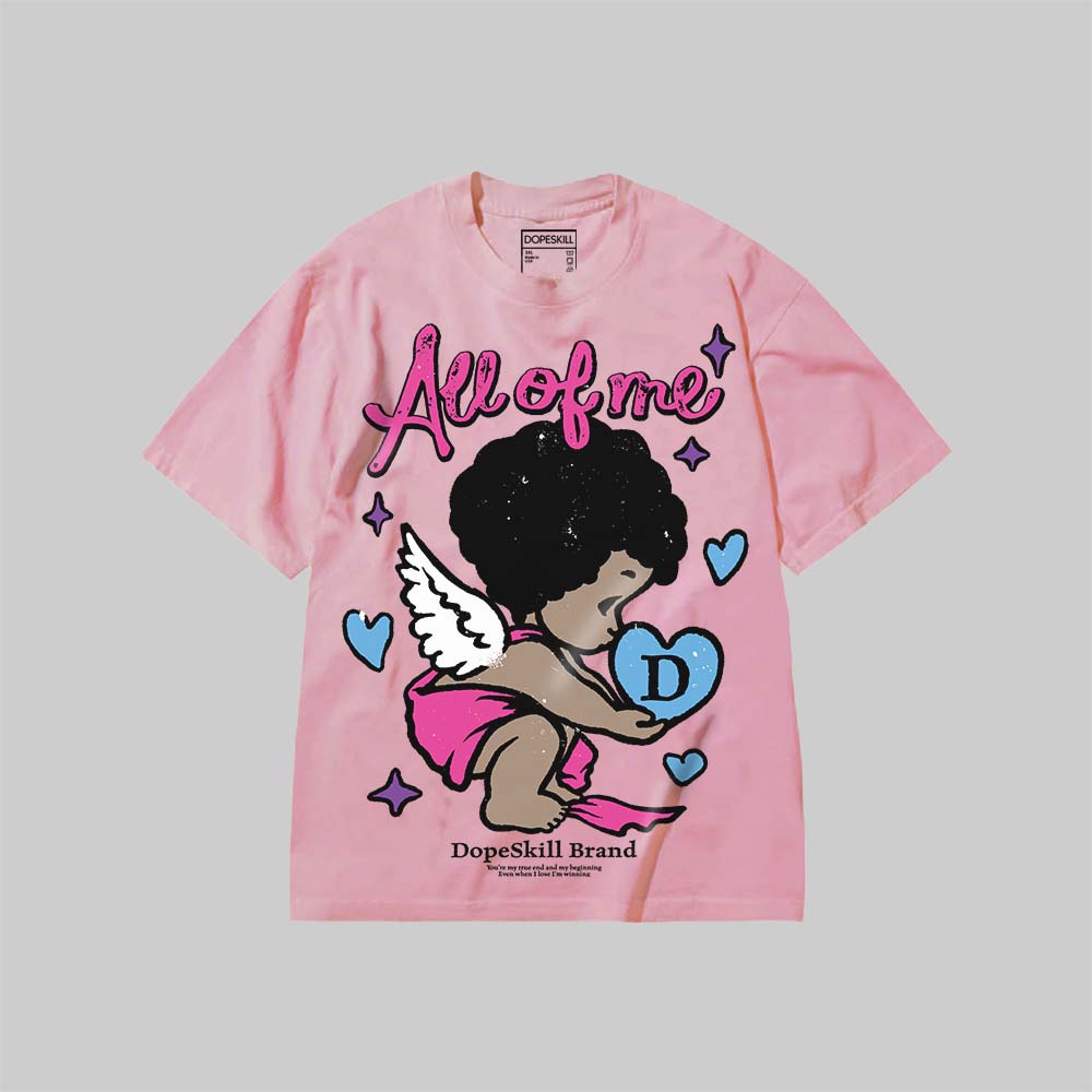 All Of Me DopeSkill Premium T-shirt Streetwear - Blossom