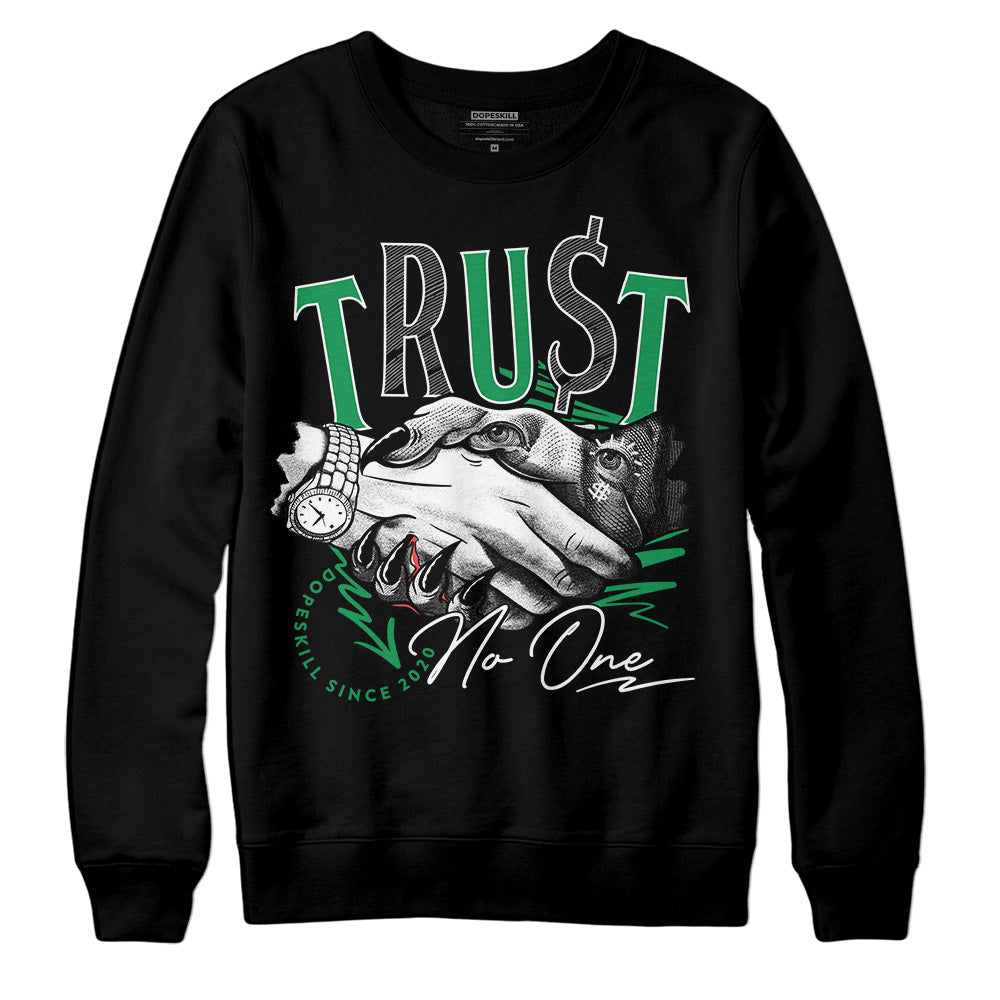 Jordan 3 WMNS “Lucky Green” DopeSkill Sweatshirt Trust No One Graphic Streetwear - Black