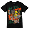 Dunk Low Team Dark Green Orange DopeSkill T-Shirt Don't Kill My Vibe Graphic Streetwear - Black