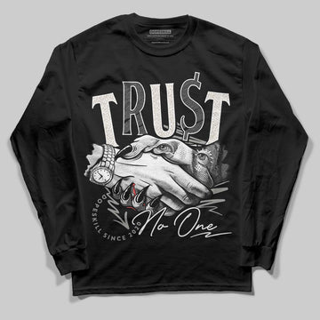 Pure Money 3s DopeSkill Long Sleeve T-Shirt Trust No One Graphic