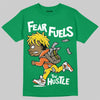 Green Collection DopeSkill T-Shirt Fear Fuels The Hustle Graphic