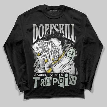 Jordan 1 Retro Low OG Year of the Snake (2025) DopeSkill Long Sleeve T-Shirt Sorry I've Been Trappin Graphic Streetwear - Black