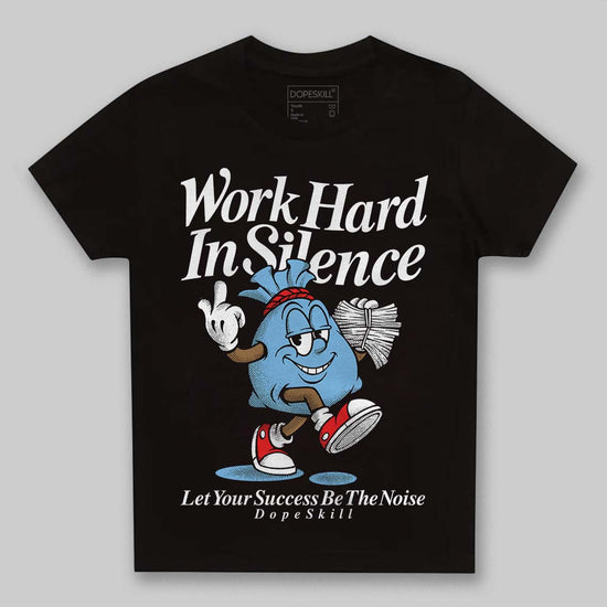 University Blue Sneakers DopeSkill Toddler Kids T-shirt Work Hard In Silence Graphic Streetwear - black