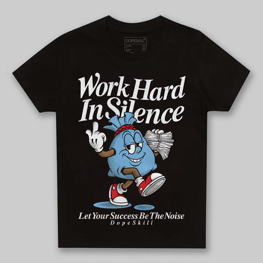 University Blue Sneakers DopeSkill Toddler Kids T-shirt Work Hard In Silence Graphic Streetwear - black