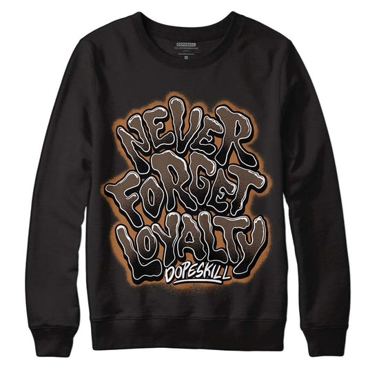 Jordan 1 Retro High OG Palomino DopeSkill Sweatshirt Never Forget Loyalty Graphic Streetwear - Black