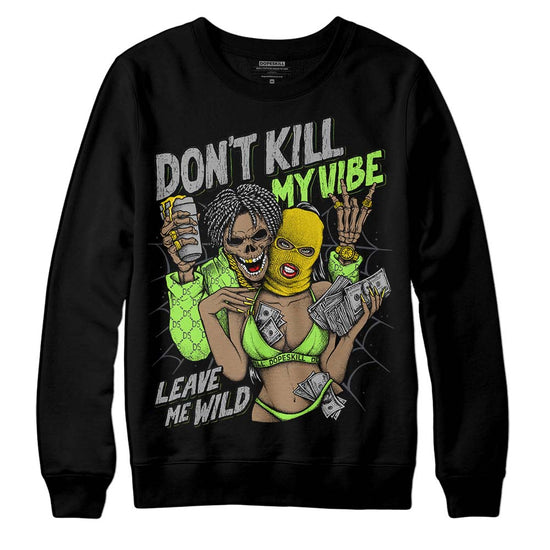 Jordan 5 Green Bean DopeSkill Sweatshirt Don't Kill My Vibe Graphic Streetwear - Black