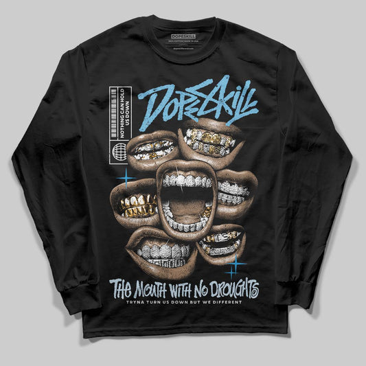 Jordan 4 Denim “Worn Blue” DopeSkill Long Sleeve T-Shirt The Mouth With No Droughts Graphic Streetwear - Black