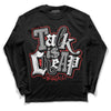 Jordan 1 High OG “Black/White” DopeSkill Long Sleeve T-Shirt Talk Is Chip Graphic Streetwear - Black