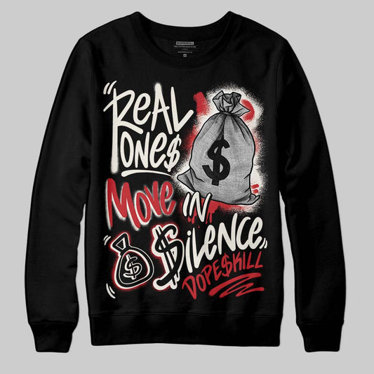 Jordan 4 “Flight Club” DopeSkill Sweatshirt Real Ones Move In Silence Graphic Streetwear - Black