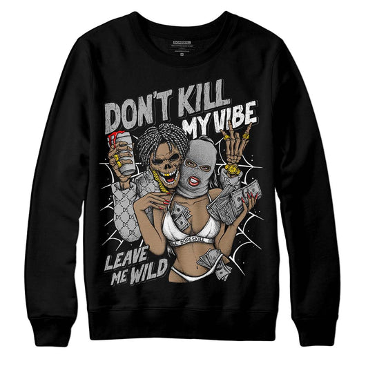 Jordan 1 Low OG “Shadow” DopeSkill Sweatshirt Don't Kill My Vibe Graphic Streetwear - Black