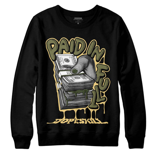 Jordan 4 Retro SE Craft Medium Olive DopeSkill Sweatshirt Paid In Full Graphic Streetwear - Black\