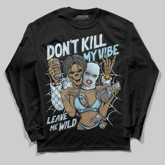 Vans Knu Stack Vintage Satin Dream Blue DopeSkill Long Sleeve T-Shirt Don't Kill My Vibe Graphic Streetwear - Black