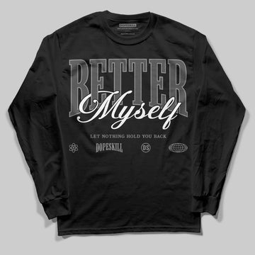 Jordan 4 “Black Cat” (2025) DopeSkill Long Sleeve T-Shirt Better Myself Graphic Streetwear - black
