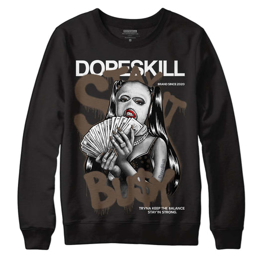 Jordan 1 Retro High OG Palomino DopeSkill Sweatshirt Stay It Busy Graphic Streetwear - Black