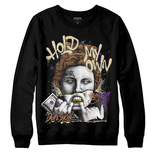 Jordan 6 WMNS Gore-Tex Brown Kelp DopeSkill Sweatshirt Hold My Own Graphic Streetwear - Black