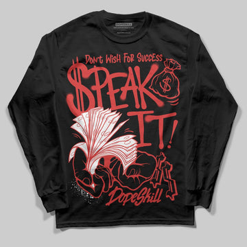 Jordan 6 “Reverse Infrared” DopeSkill Long Sleeve T-Shirt Speak It Graphic Streetwear - Black