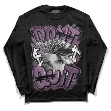 Jordan 2 “Mauve/Off-Noir” DopeSkill Long Sleeve T-Shirt Don't Quit Graphic Streetwear - Black 