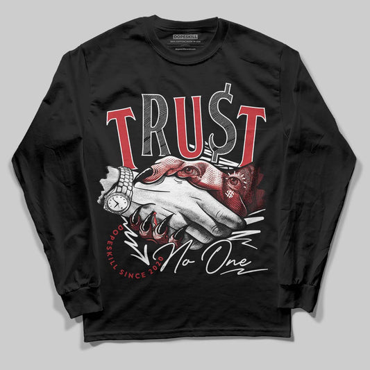 Jordan 5 Retro Fire Red Black Tongue (2025) DopeSkill Long Sleeve T-Shirt Trust No One Graphic Streetwear - Black