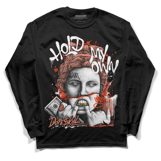 Dunk Low Black Amber Brown DopeSkill Long Sleeve T-Shirt Hold My Own Graphic Streetwear - Black