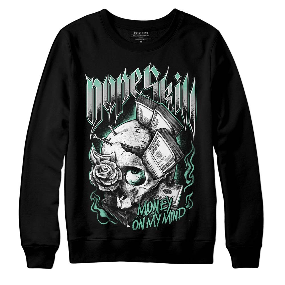 Jordan 3 "Green Glow" DopeSkill Sweatshirt Money On My Mind Graphic Streetwear - Black 