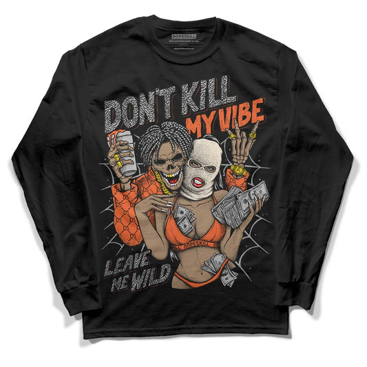 Jordan 3 Georgia Peach DopeSkill Long Sleeve T-Shirt Don't Kill My Vibe Graphic Streetwear - Black