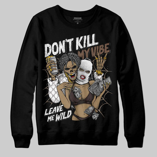 SoleFly x Air Jordan 12 Retro SP 'Cafecito/Baroque Brown' DopeSkill Sweatshirt Don't Kill My Vibe Graphic Streetwear - Black