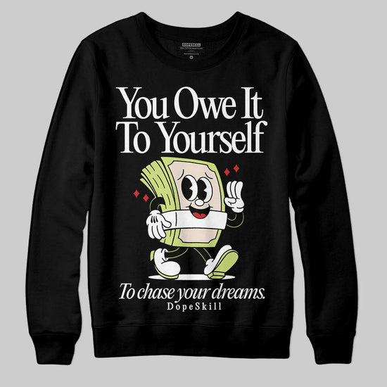 Jordan 5 “Luminous Green” DopeSkill Sweatshirt Owe It To Yourself Graphic Streetwear - Black