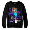 Jordan 6 "Aqua" DopeSkill Sweatshirt If You Aint Graphic Streetwear - Black 