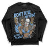 Jordan 9 Powder Blue DopeSkill Long Sleeve T-Shirt Don't Kill My Vibe Graphic Streetwear - Black