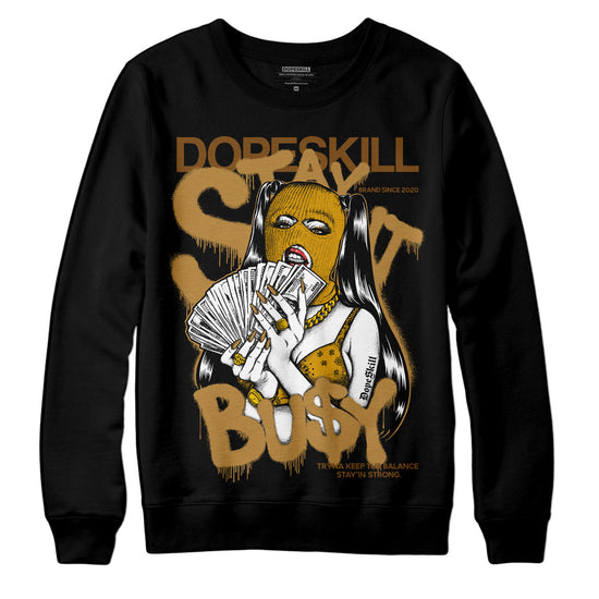 Jordan 13 Wheat 2023 DopeSkill Sweatshirt Stay It Busy Graphic Streetwear - Black