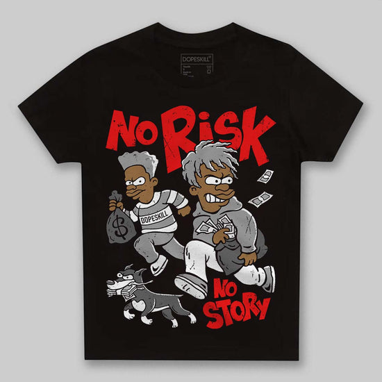 Grey Sneakers DopeSkill Toddler Kids T-shirt No Risk No Story Graphic Streetwear - Black