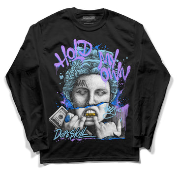 Jordan 7 Retro Chambray DopeSkill Long Sleeve T-shirt Hold My Own Graphic Streetwear - Black