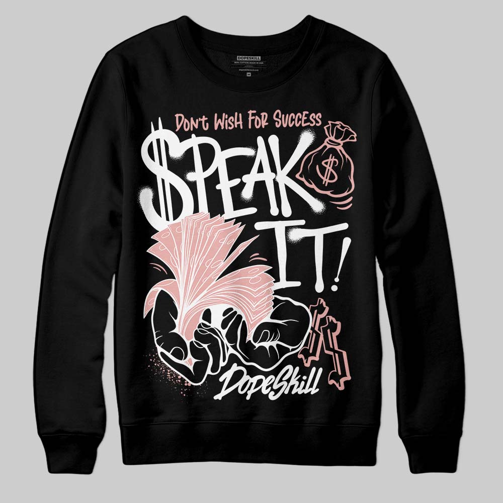 Jordan 1 Low OG “Rust Pink” DopeSkill Sweatshirt Speak It Graphic Streetwear - Black