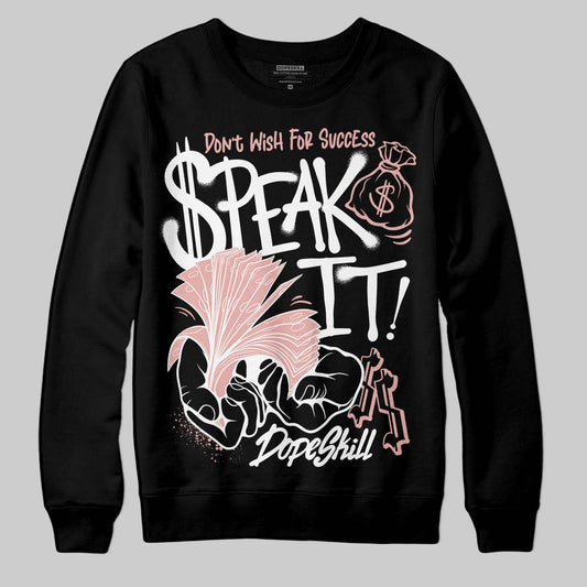 Jordan 1 Low OG “Rust Pink” DopeSkill Sweatshirt Speak It Graphic Streetwear - Black