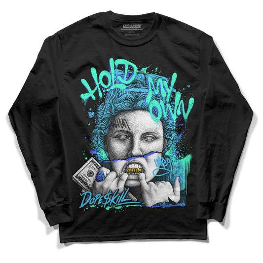 Jordan 13 Retro University Blue DopeSkill Long Sleeve T-shirt Hold My Own Graphic Streetwear - Black