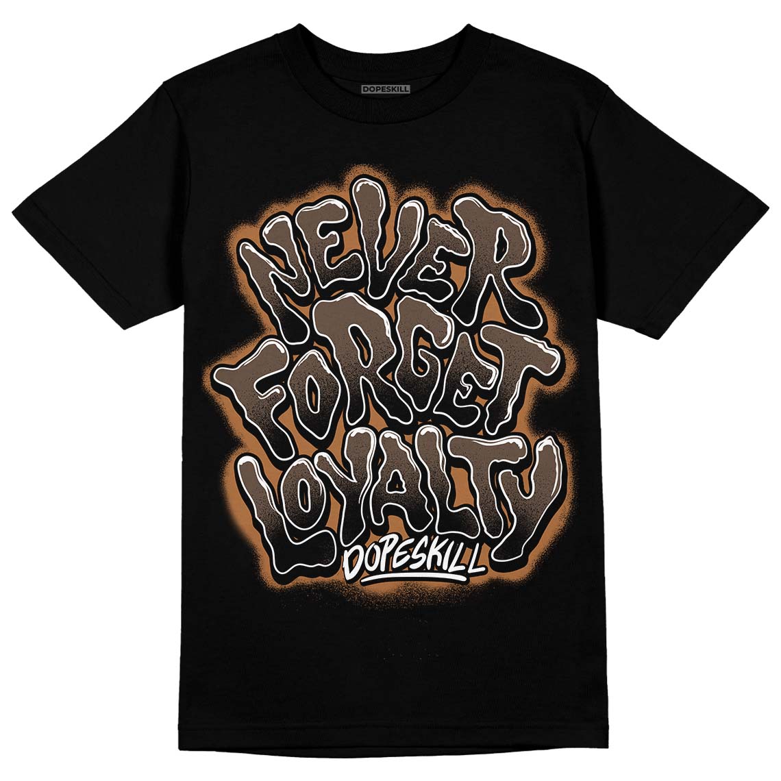 Jordan 1 Retro High OG Palomino DopeSkill T-Shirt Never Forget Loyalty Graphic Streetwear - Black