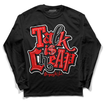 Jordan 1 Retro High OG "Satin Bred" DopeSkill Long Sleeve T-Shirt Talk Is Chip Graphic Streetwear - Black