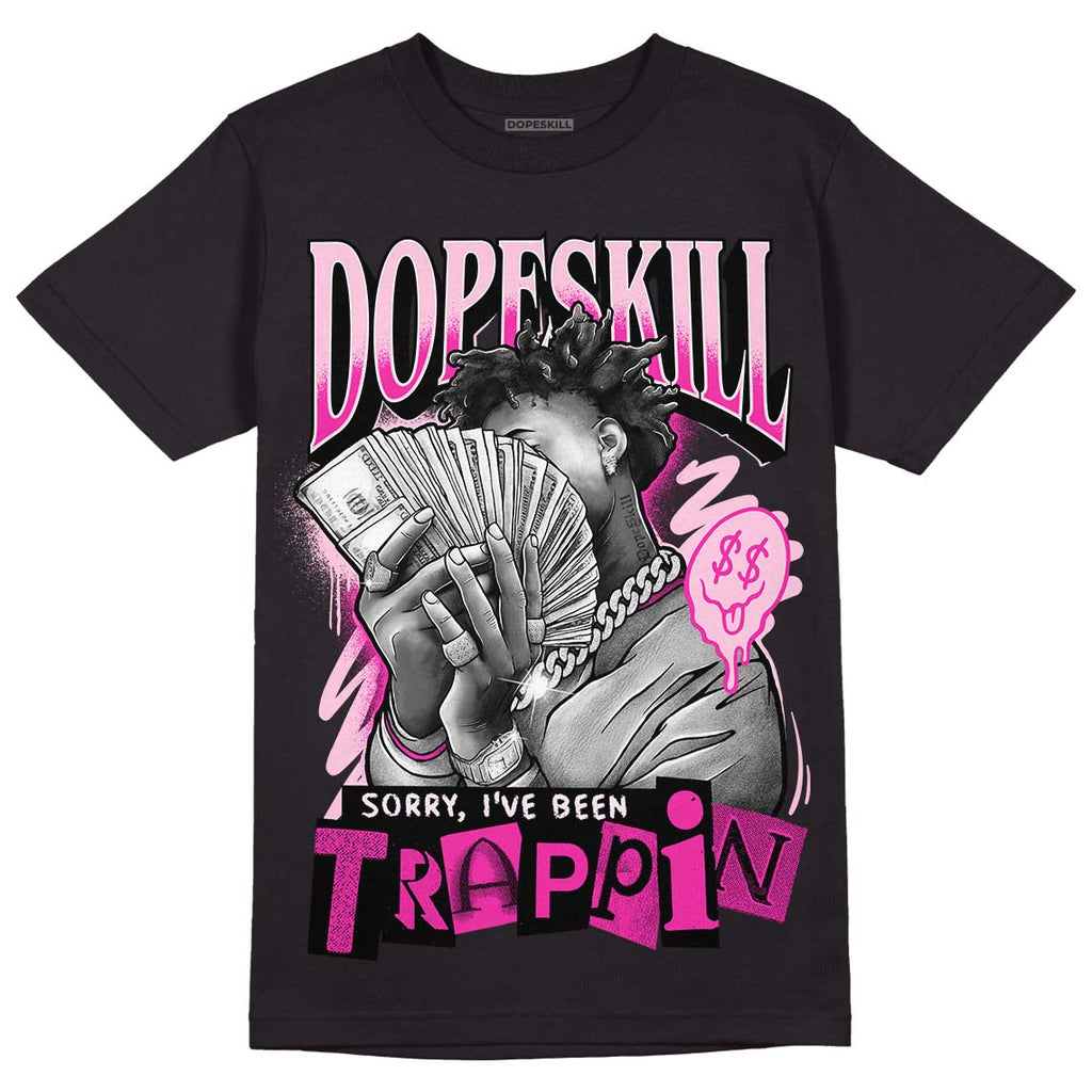 Dunk Low GS 'Triple Pink' DopeSkill T-Shirt Sorry I've Been Trappin Graphic Streetwear - Black