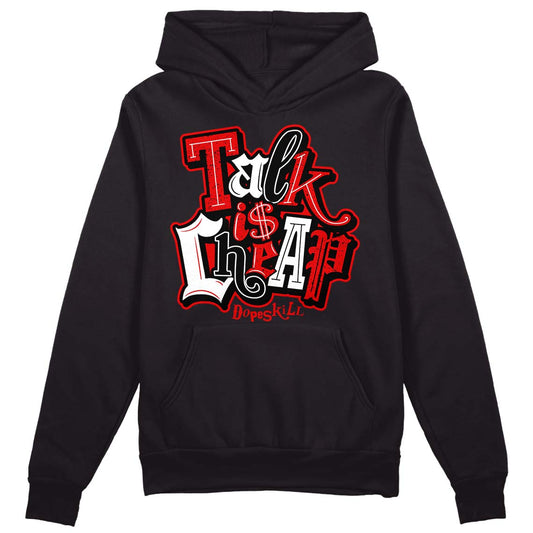 Jordan 4 Retro Red Cement DopeSkill Hoodie Sweatshirt Talk Is Chip Graphic Streetwear - Black