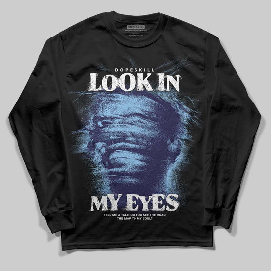 University Blue Sneakers DopeSkill Long Sleeve T-Shirt Look In My Eyes Graphic Streetwear - Black