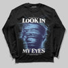 University Blue Sneakers DopeSkill Long Sleeve T-Shirt Look In My Eyes Graphic Streetwear - Black