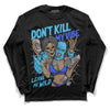 Jordan 13 Retro University Blue DopeSkill Long Sleeve T-Shirt Don't Kill My Vibe Graphic Streetwear - Black
