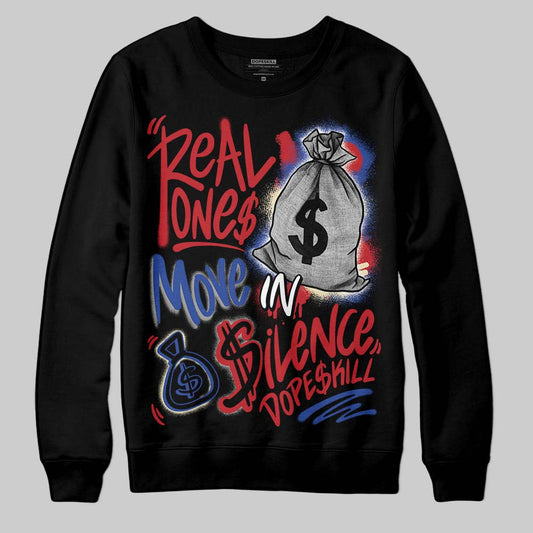 Jordan 4 “Rare Air” DopeSkill Sweatshirt Real Ones Move In Silence Graphic Streetwear - Black