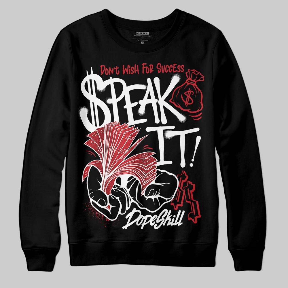 Jordan 1 High OG “Ruby” DopeSkill Sweatshirt Speak It Graphic Streetwear - Black