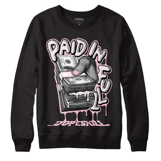 Dunk Low LX Pink Foam DopeSkill Sweatshirt Paid In Full Graphic Streetwear - Black