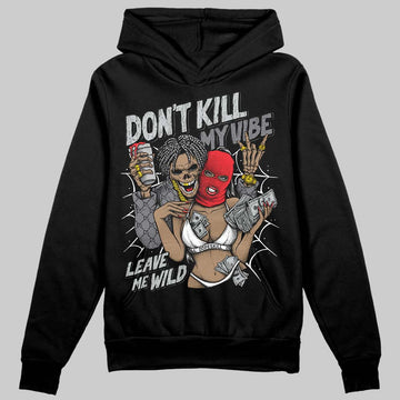 Jordan 4 “Fear” DopeSkill Hoodie Sweatshirt Don't Kill My Vibe Graphic Streetwear - Black