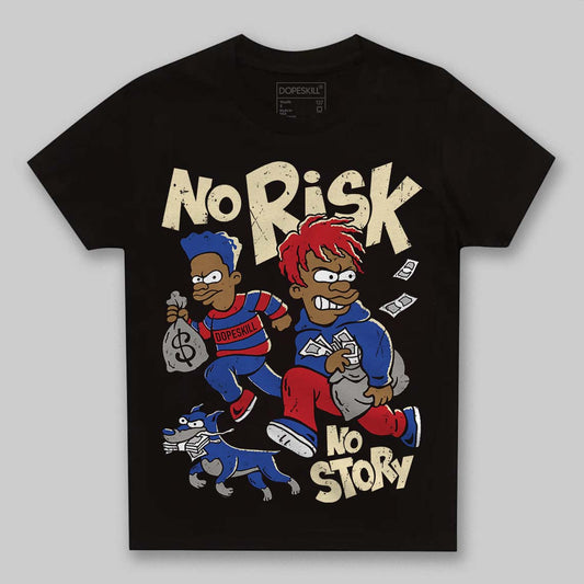 Jordan 4 “Rare Air” DopeSkill Toddler Kids T-shirt No Risk No Story Graphic Streetwear - Black