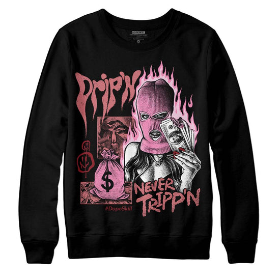 Valentine's Day Collection DopeSkill Sweatshirt Drip'n Never Tripp'n Graphic Streetwear - Black