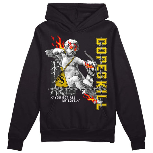 Jordan 6 “Yellow Ochre” DopeSkill Hoodie Sweatshirt You Got All My Love Graphic Streetwear - Black